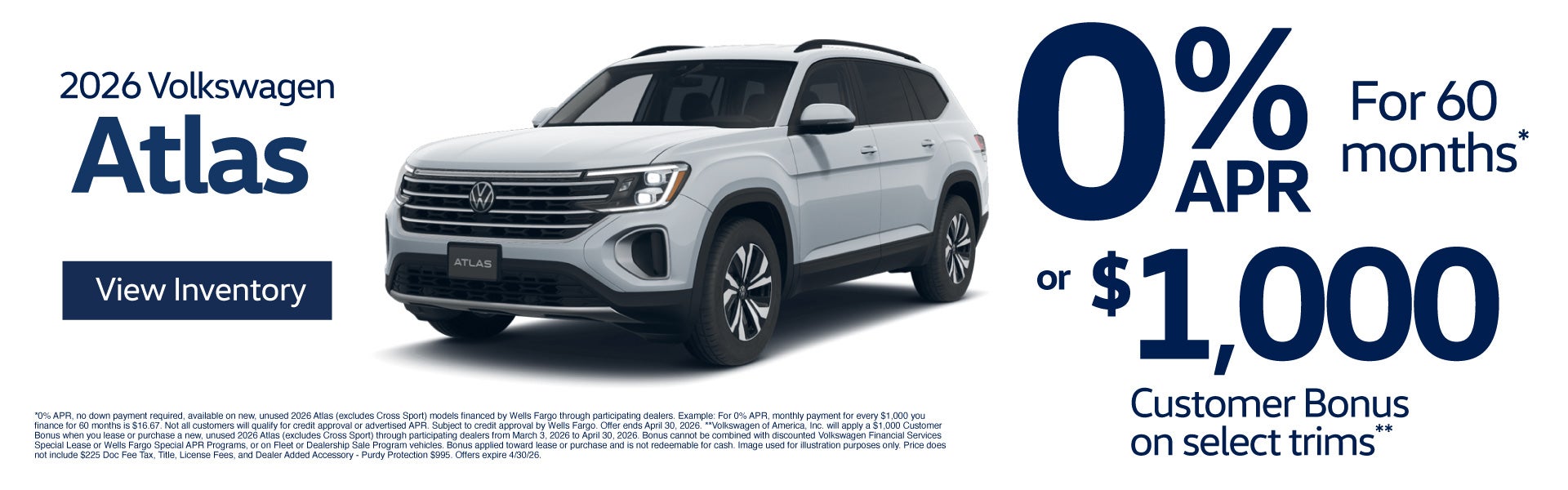 2026 Volkswagen Atlas	0% APR for 60 months* OR $1,000 Custom