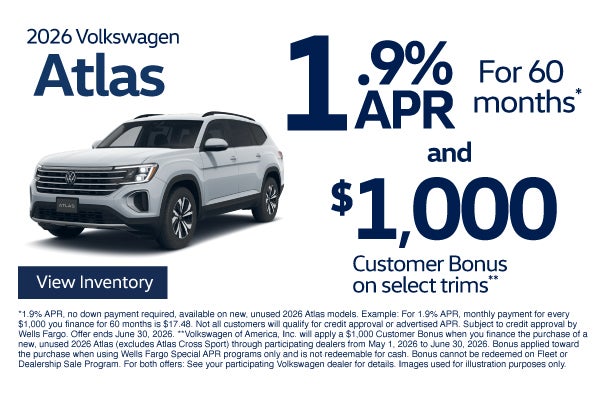 2026 Volkswagen Atlas	1.9% APR for 60 months* AND $1,000 Cus
