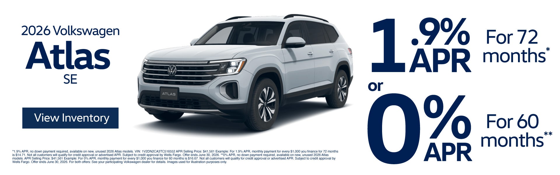 2026 Volkswagen Atlas SE	1.9% APR for 72 months* or 0% APR f