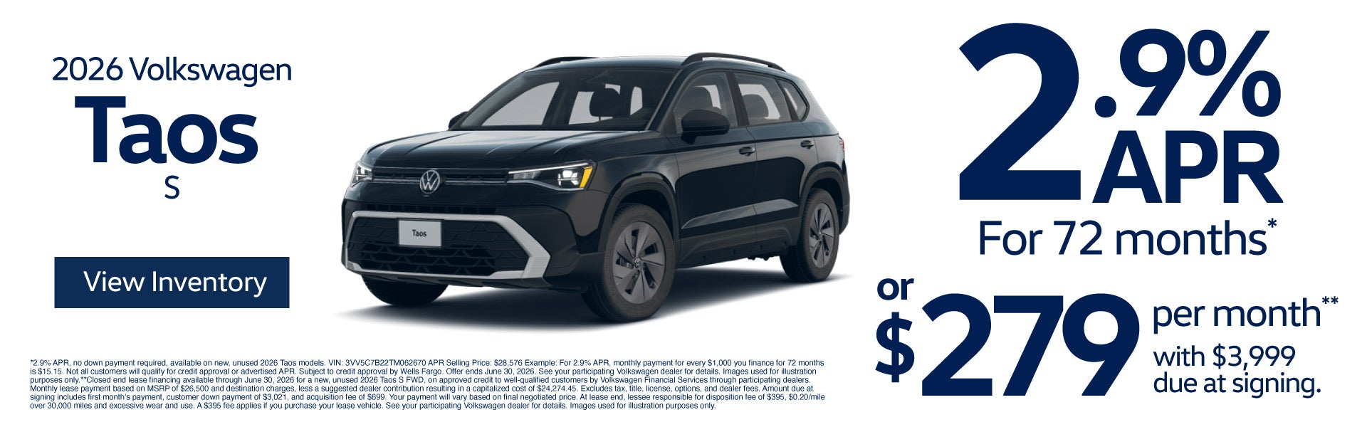 2026 Volkswagen Taos S	2.9% APR for 72 Months* or $279 per m