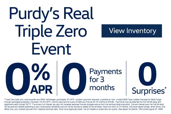 Purdy's Real Triple Zero Event	0% APR/ 0 Payments for three 