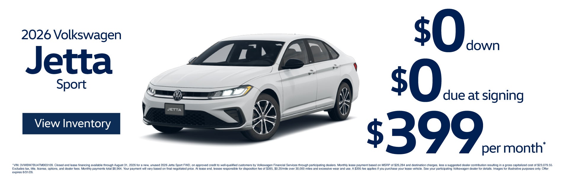 2026 Volkswagen Jetta Sport	"$0 DOWN / $0 DUE AT SIGNING $39