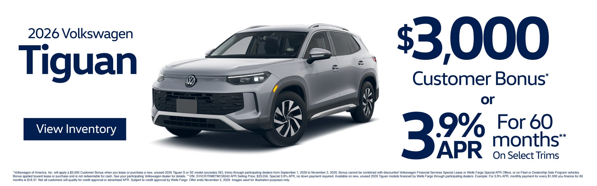 2026 Volkswagen Tiguan 	"$3,000 Customer Bonus* or 3.9% APR 