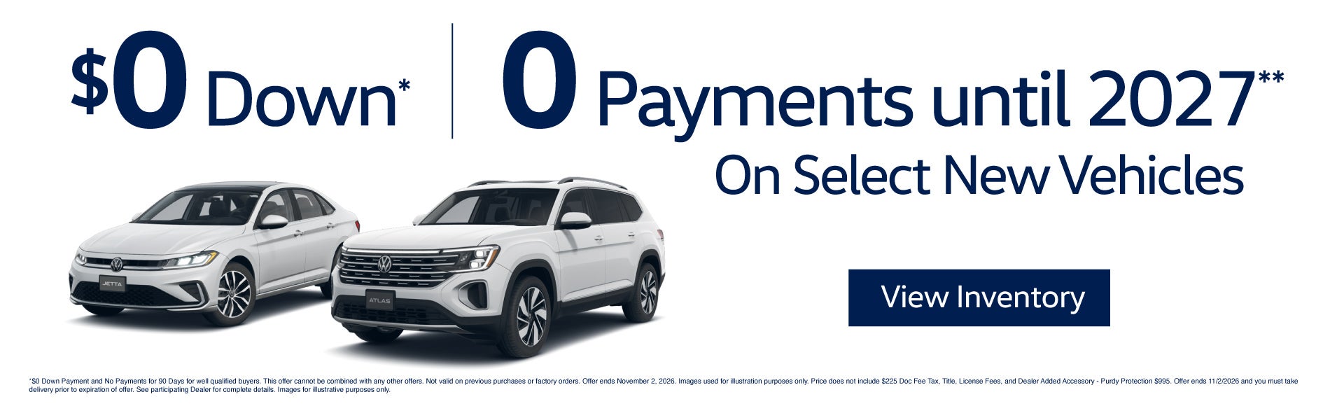 $0 Down* 0 Payments until 2027** On Select New Vehicles